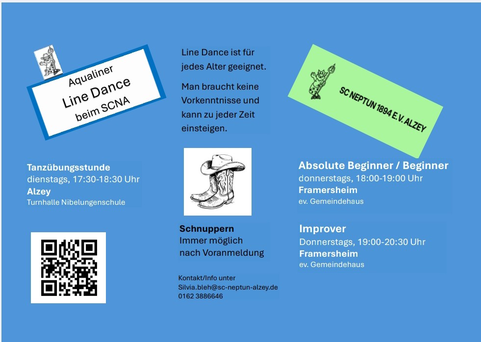Line Dance ist für jedes alter geeignet. Man braucht keine vorkenntnisse. Schnuppern
immer möglich nach Voranmeldung. Beginner: Donnerstags, 18:00-19:00 Uhr Framersheim ev. Gemeindehaus. Tanzübungsstunde: Dienstags, 17:30-18:30 Uhr Turnhalle Nibelungenschule